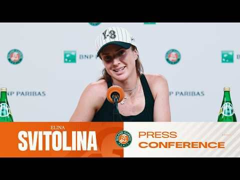 Elina Svitolina | Round 1 Press Conference | Roland-Garros 2026