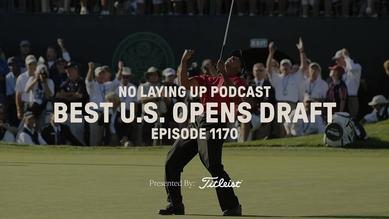 Best US Opens Draft | NLU Pod, Ep 1170