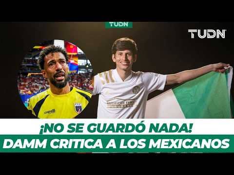 🚨 Jürgen Damm explota y lanza fuerte mensaje a la afición mexicana | TUDN