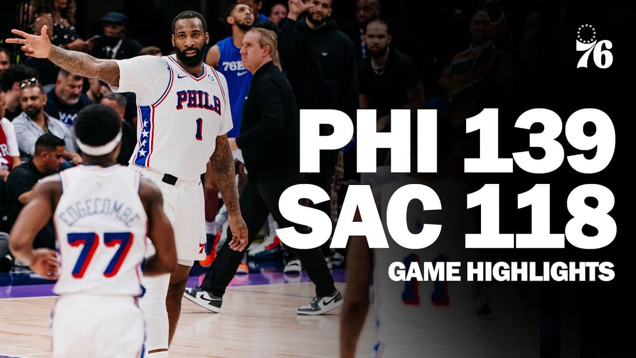 Game Highlights: Sixers Score Season-High in Sacramento