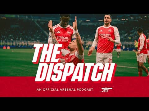 Record chasing in Europe & Leah Williamson exclusive  | The Dispatch | The Arsenal Podcast | Ep.13