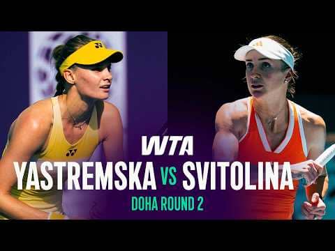 Dayana Yastremska vs. Elina Svitolina | 2026 Doha Round 2 | WTA Match Highlights