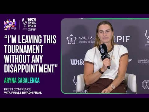 Aryna Sabalenka Final Press Conference | 2025 WTA Finals Riyadh