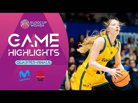 Movistar Estudiantes v Villeneuve d'Ascq LM | Quarter-Finals | Highlights | EuroCup Women 2025-26