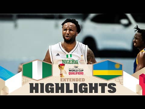 Nigeria 🇳🇬 v Rwanda 🇷🇼 | Extended Highlights | FIBA Basketball World Cup 2027 African Qualifiers