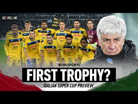 Can Atalanta win their first trophy of the season? | Italian Super Cup Preview | CBS Sports Golazo