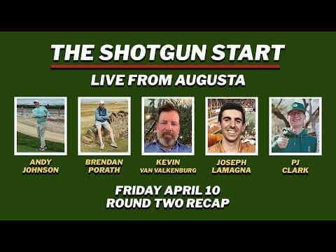 Live from Augusta: Friday at the 2026 Masters | The Shotgun Start