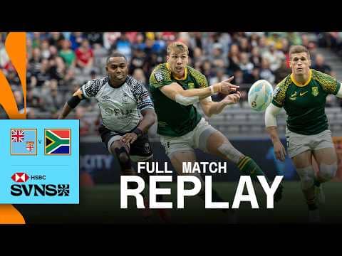 Battle of the HEAVYWEIGHTS 🥊 | Fiji v South Africa | HSBC SVNS Vancouver 2025 | Full Match Replay