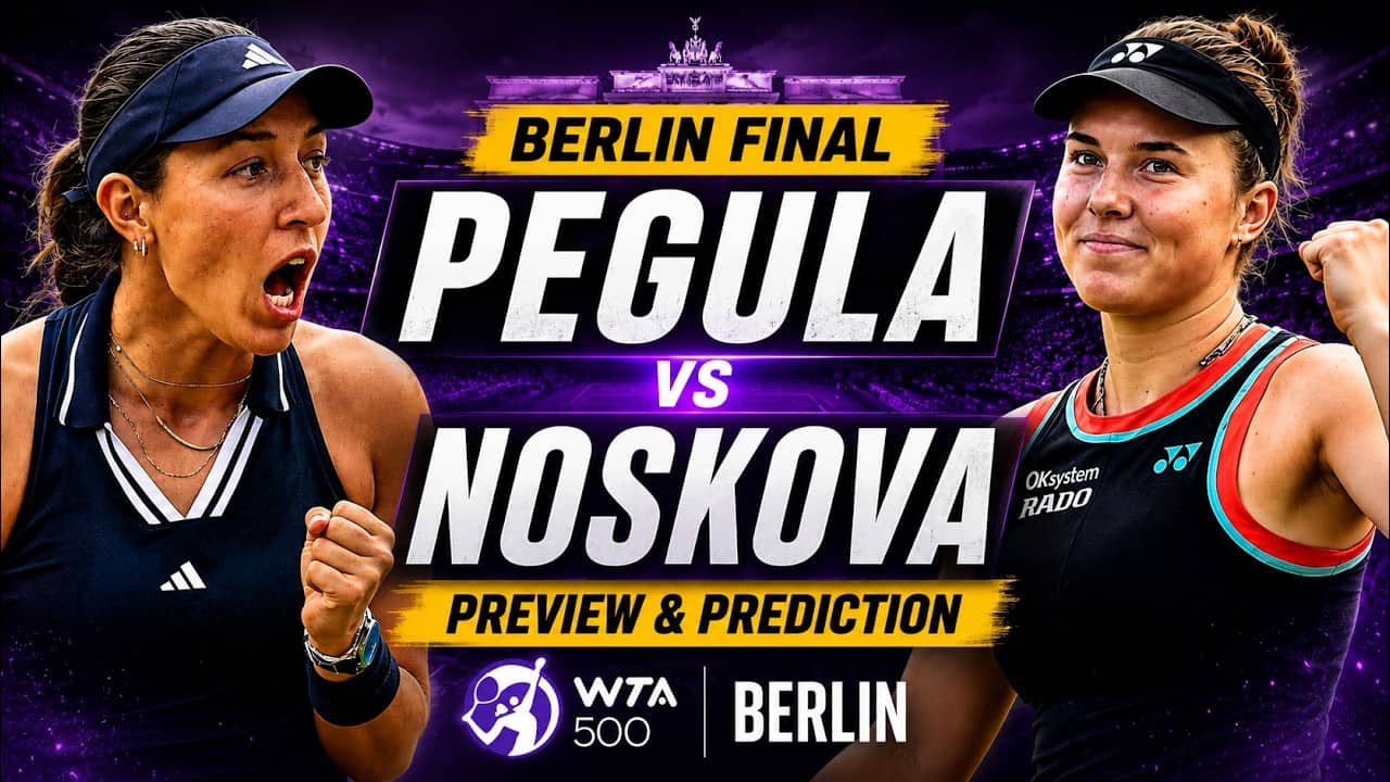 Jessica Pegula vs Linda Noskova | WTA Berlin Final 2026 | Preview & Prediction