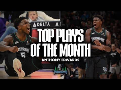 Anthony Edwards Was UNSTOPPABLE in November | Top Plays