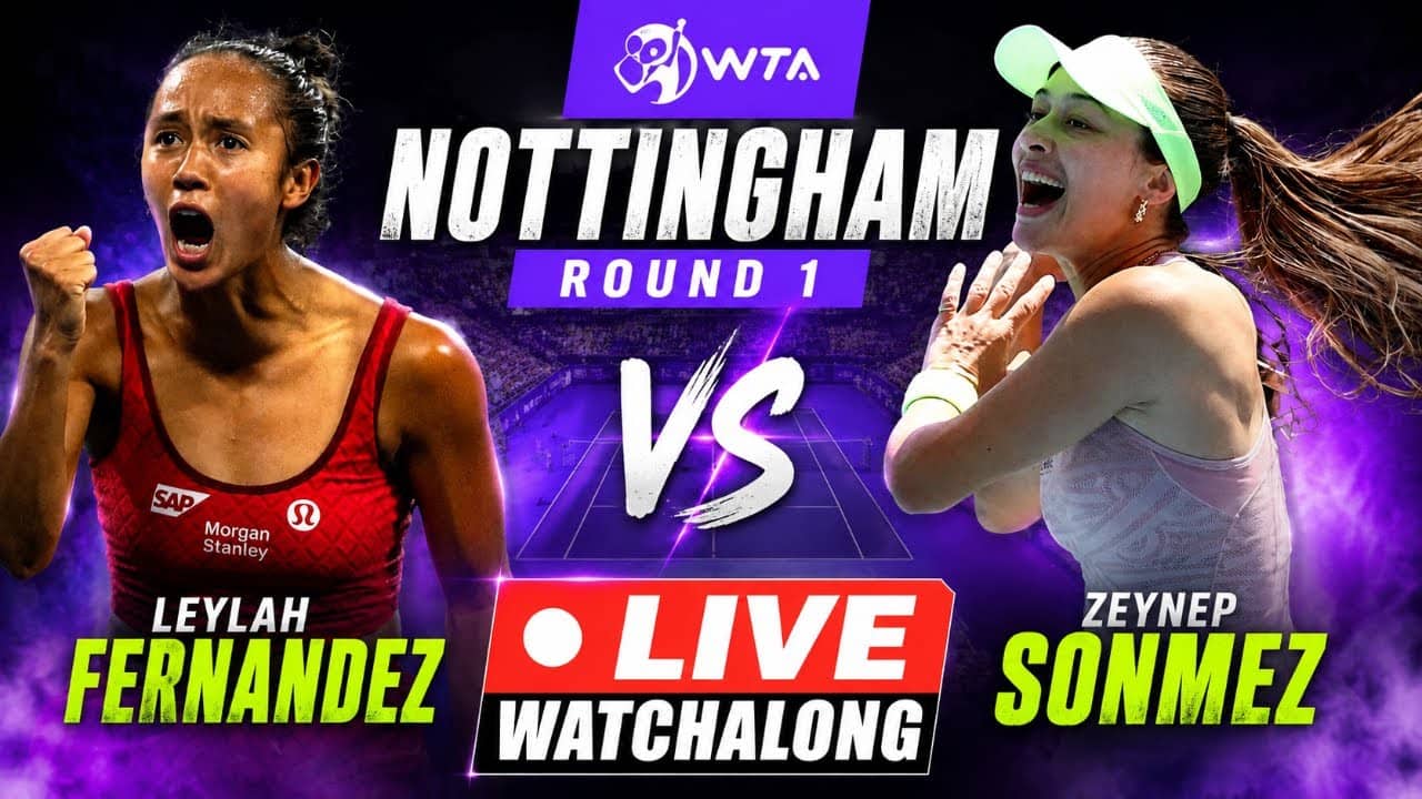 Leylah Fernandez vs Zeynep Sonmez | WTA Nottingham Round 1 | LIVE TENNIS WATCHALONG
