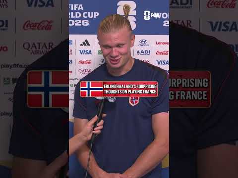 Erling Haaland shares an unexpected take on Norway's matchup against France