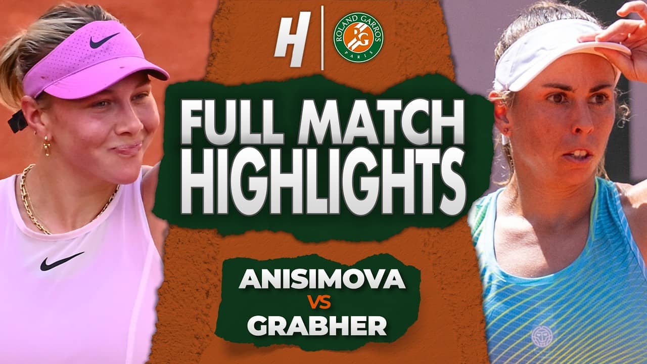 Amanda Anisimova vs Julia Grabher - FULL Match Highlights | Roland Garros 2026