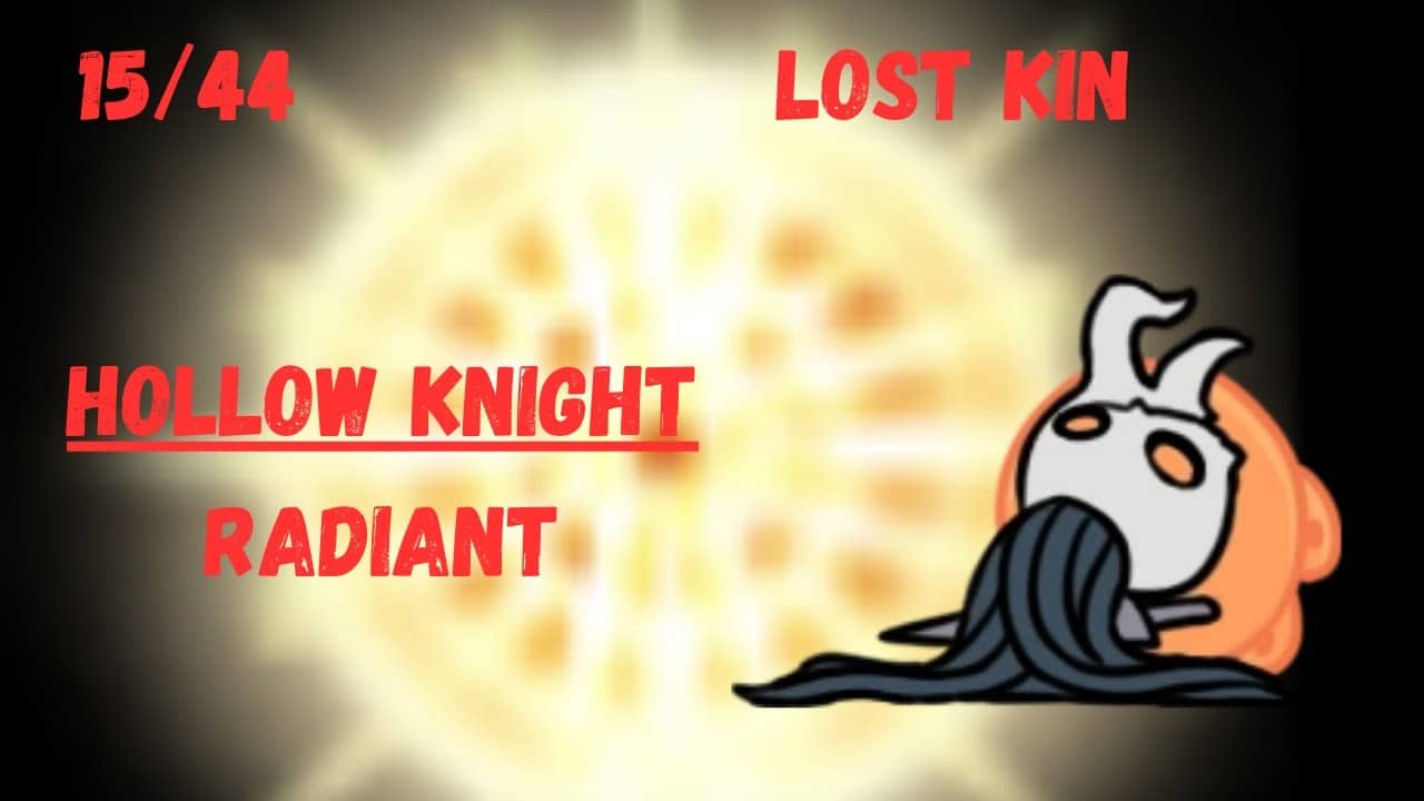 Hollow Knight | Lost Kin | Radiant