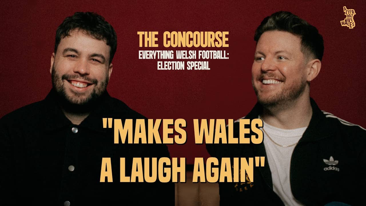 Make Wales a Laugh Again | THE CONCOURSE: ELECTION SPECIAL