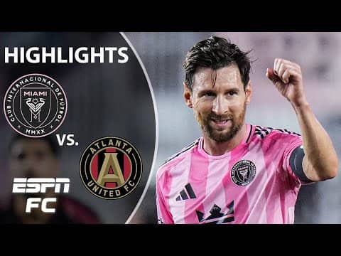 Messi bags a brace 😤 Inter Miami vs. Atlanta United | MLS Highlights | ESPN FC