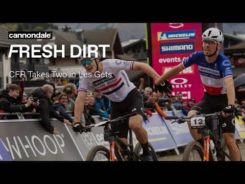 Fresh Dirt: CFR Takes Two in Les Gets 👏