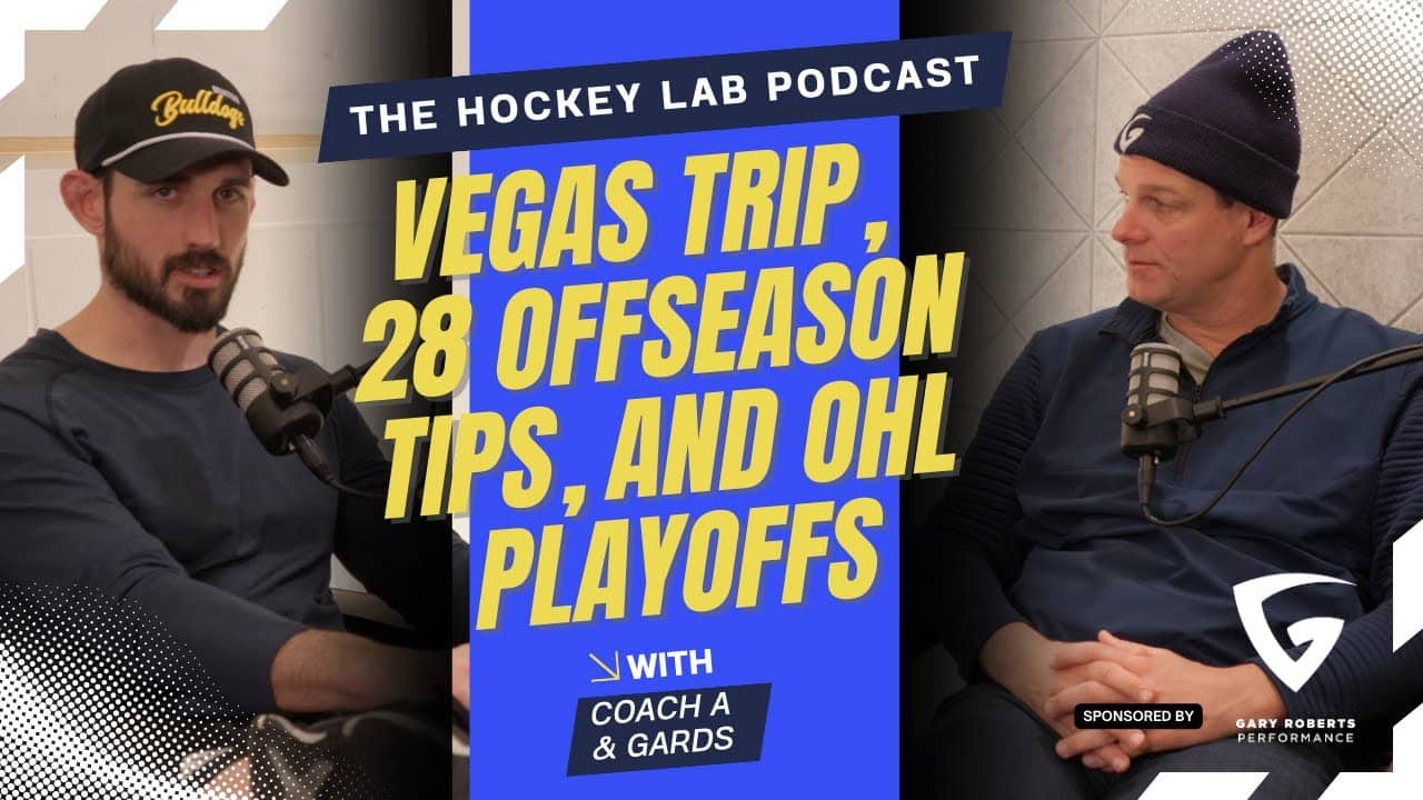 Vegas Trip, 28 Offseason Tips, and OHL Playoffs | The Hockey Lab Podcast Ep. 44