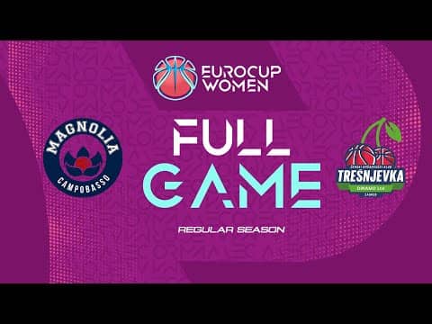 LIVE - Magnolia Basket Campobasso v WBC Tresnjevka Dinamo LTD | EuroCup Women 2025-26