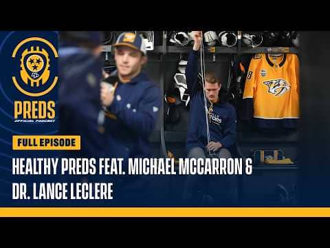 Keeping the Preds Healthy: Michael McCarron and Vanderbilt's Dr. LeClere - Preds Official Podcast