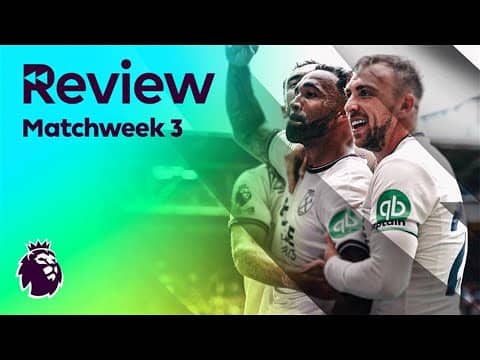 Premier League Review: Matchweek 3 (2025-26) | NBC Sports