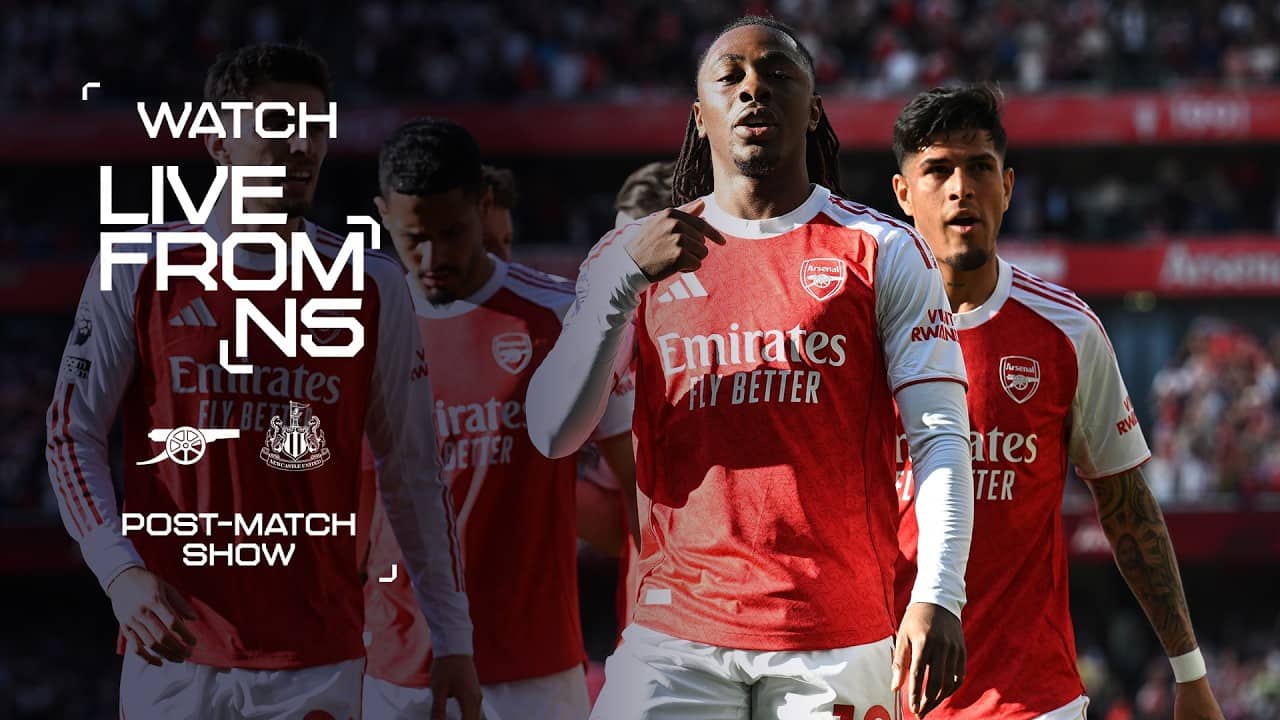 EZE SENDS US TOP | Live From N5 | Arsenal 1 - 0 Newcastle United | Premier League | Post-match