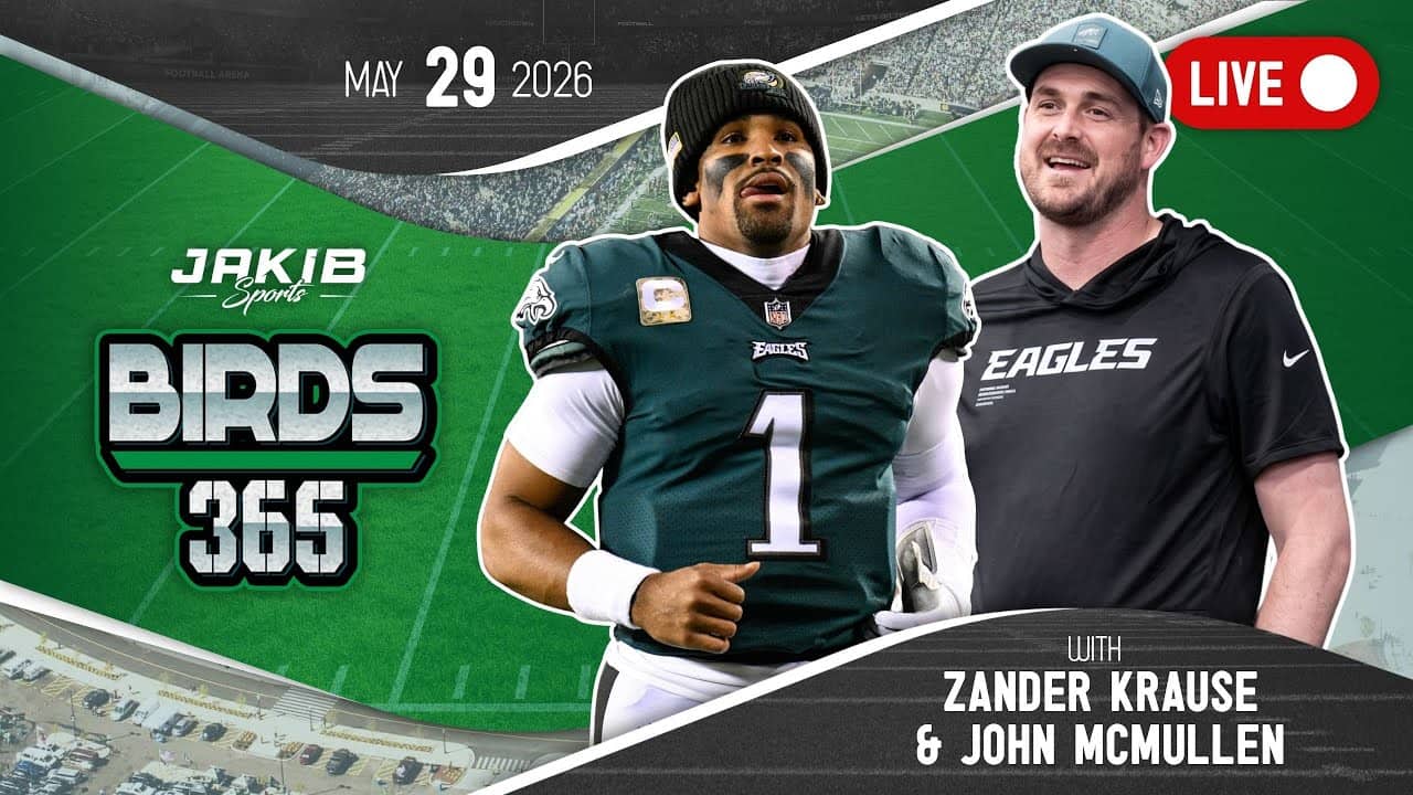 Birds 365: A Philadelphia Eagles Show | Friday, May 29th 2026