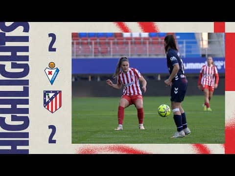 Eibar 2-2 Atlético de Madrid Femenino | ⚽ Jensen and Bøe Risa | HIGHLIGHTS, Liga F - MD14