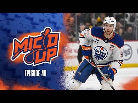 OILERS MIC'D UP | Episode 40 Trailer