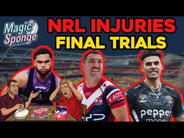 The Magic Sponge Podcast - Final Trials Injuries + we lock in our SuperCoach sides for Vegas!