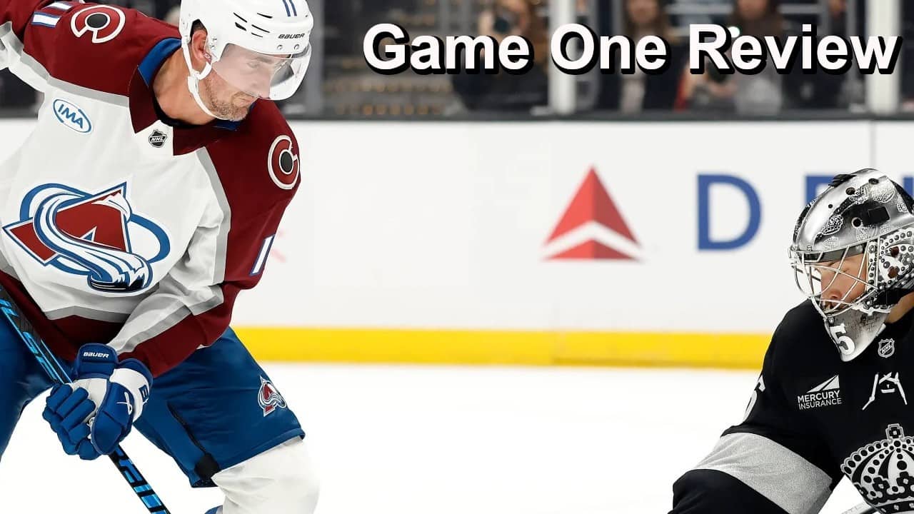 Game One Review: Kings vs Avalanche