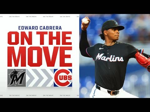 REACTION: Cubs acquire SP Edward Cabrera from Marlins for No. 1 prospect Owen Caissie, 2 others