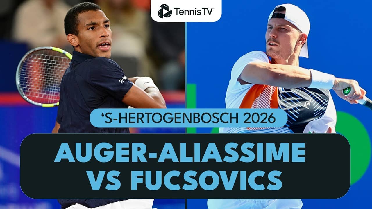 Felix Auger-Aliassime vs Marton Fucsovics For A Quarter-Final Spot | ’S-Hertogenbosch 2026