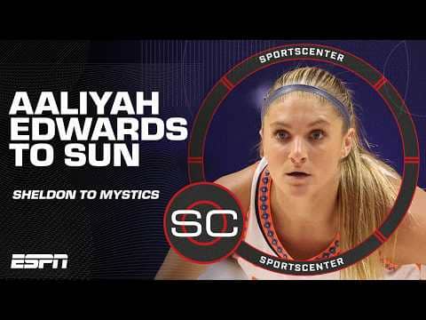 WNBA Trade News 🏀 Mystics trade Aaliyah Edwards to the Sun for Jacy Sheldon | SportsCenter
