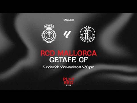 💥 RCD MALLORCA vs GETAFE CF LIVE! | Analysis, Opinions and MORE with PLAY RED LIVE 🔴