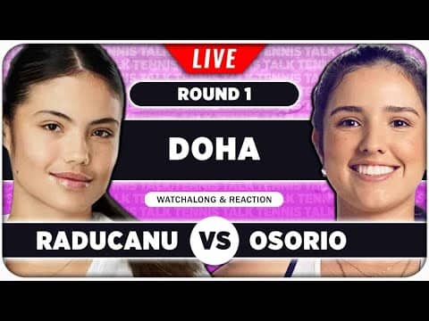 RADUCANU vs OSORIO • WTA Doha 2026 • LIVE Tennis Watchalong