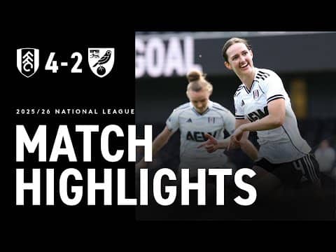 HIGHLIGHTS | Fulham Women 4-2 Norwich City | Huge Win At The Cottage! 🏟