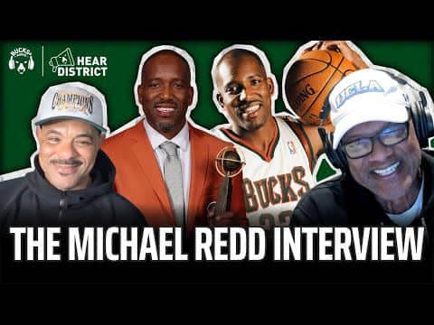 Michael Redd on Bucks Brotherhood, Kobe’s Edge, the 2000 NBA Draft & Giannis (Hear District Ep. 91)