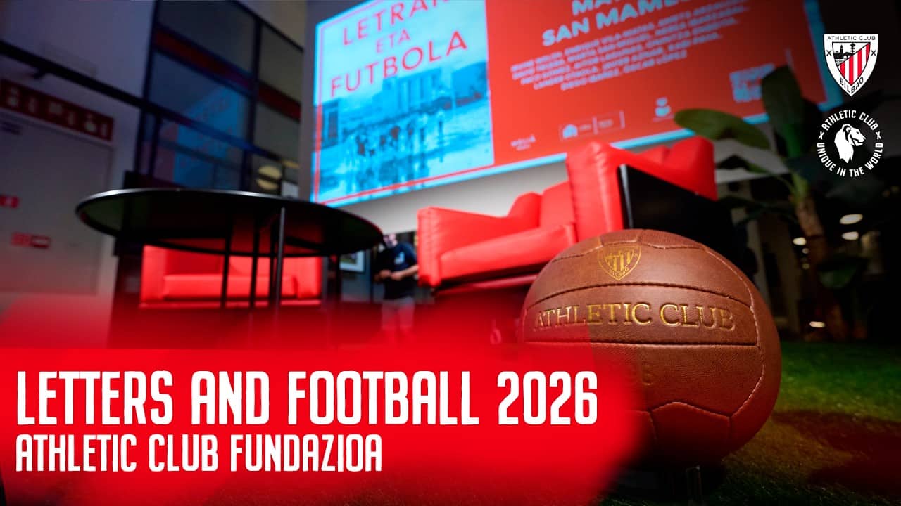 Letters and Football 2026 I Athletic Club Fundazioa I Aftermovie