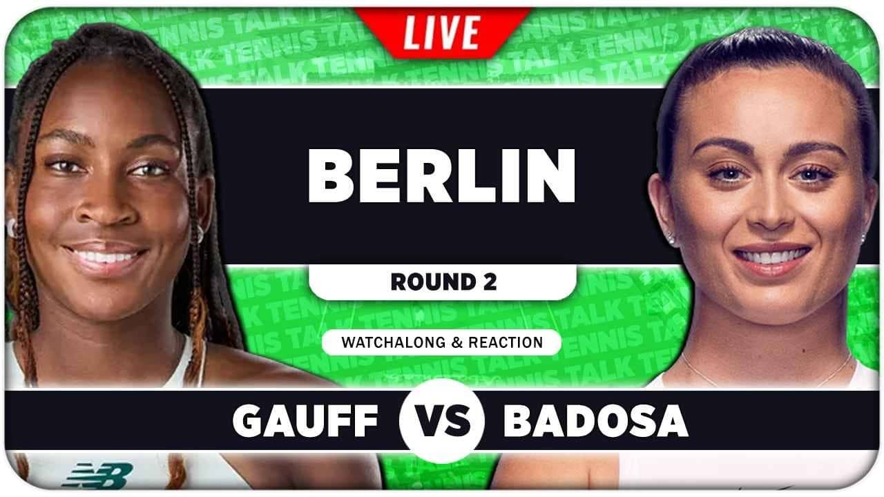 GAUFF vs BADOSA • WTA Berlin 2026 • LIVE Tennis Watchalong