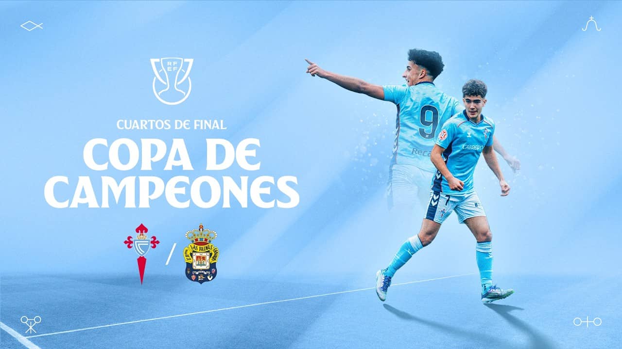 Celta vs UD Las Palmas | EN DIRECTO | Copa de Campeones Juvenil 25/26