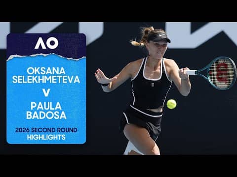Oksana Selekhmeteva vs. Paula Badosa Highlights | Australian Open 2026 Second Round