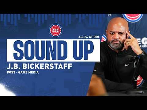 Post-Game Press Conference: J.B. Bickerstaff | Pistons vs. Magic | 04.06.26