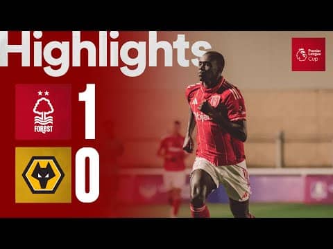 Lamin Sillah Scores Again! 🎯 | Nottingham Forest 1-0 Wolves | Premier League Cup Highlights