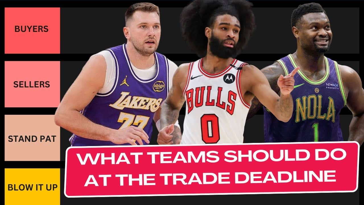 NBA Trade Deadline 2026: Buyers, Sellers and Blowing It Up