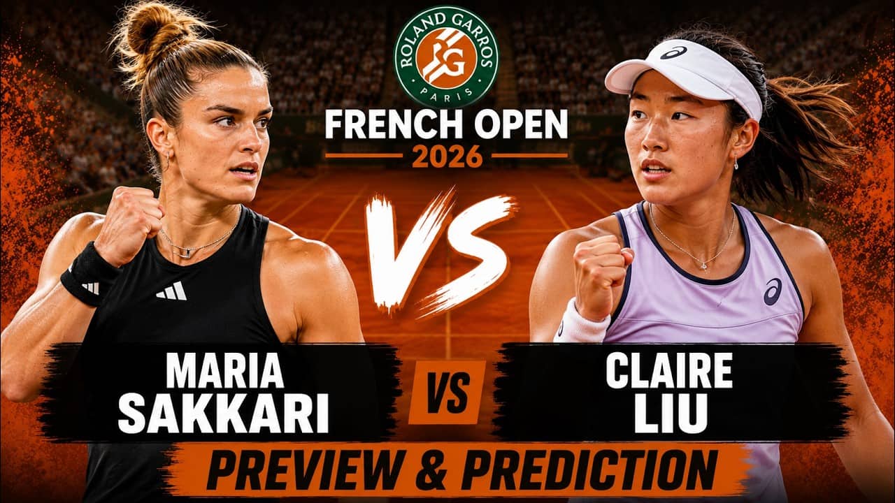 Maria Sakkari vs Claire Liu  | French Open Round 2 | Roland Garros 2026 | Preview & Prediction