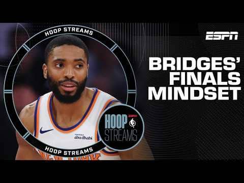 Can the Knicks Win It All? Mikal Bridges Breaks Down the Finals Matchup
