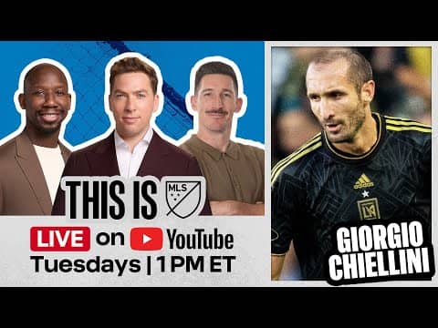 Italian Titan and LAFC Legend Giorgio Chiellini Joins The Show! | This is MLS - LIVE