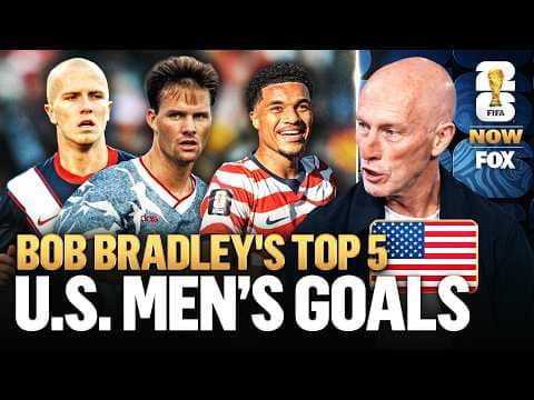 Bob Bradley unveils his Top 5 USA Goals in FIFA World Cup History 🇺🇸⚽️