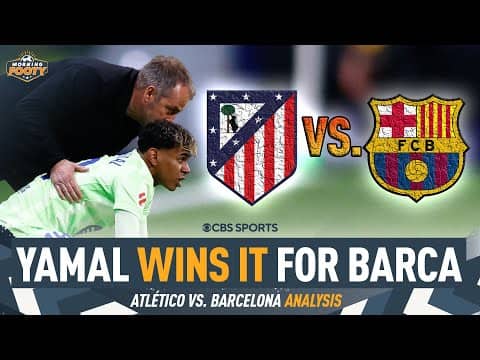 GENERATIONAL TALENT: Lamine Yamal's WINNER vs. Atlético | Flick's IMPACT on SUPERB Barcelona side 👀🔥